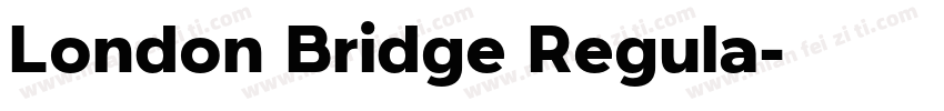 London Bridge Regula字体转换